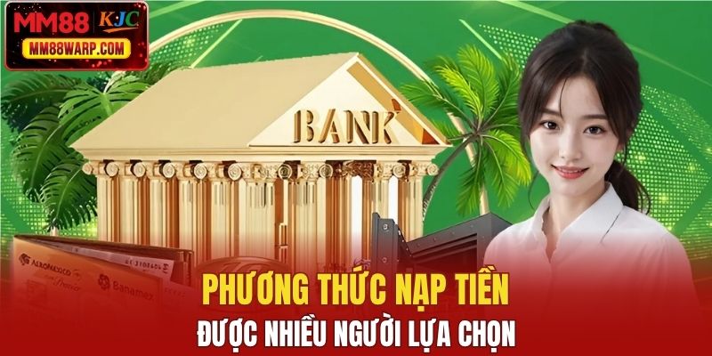 Các hình thức nạp tiền phổ biến đang được người chơi tin dùng
