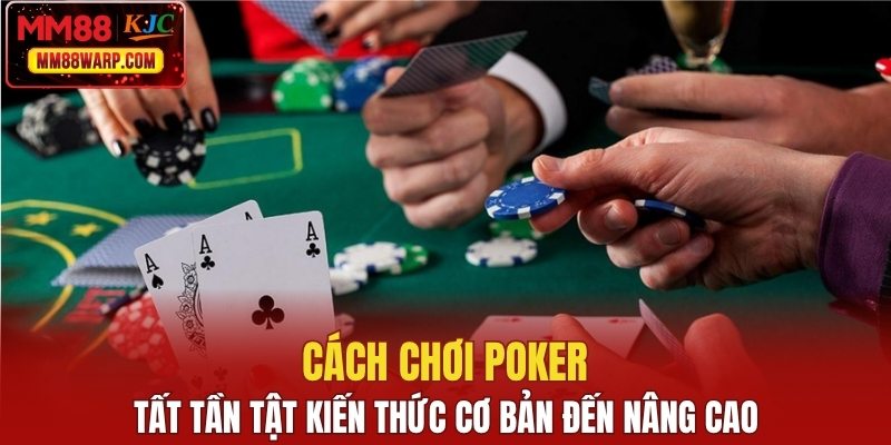 cách chơi Poker