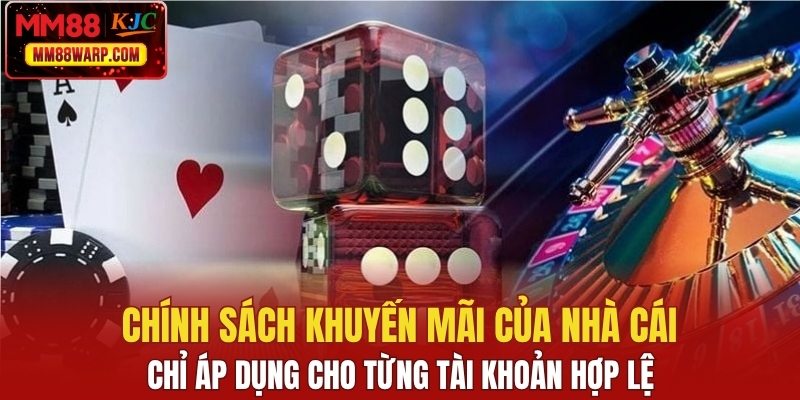 Chính sách khuyến mãi chỉ áp dụng cho tài khoản hợp lệ