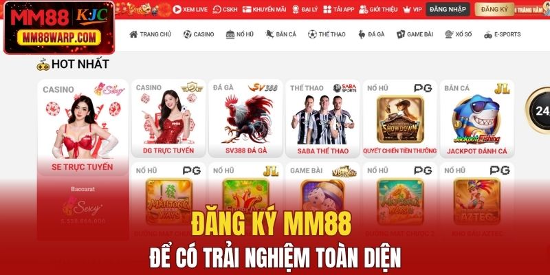 Đăng ký MM88 để có trải nghiệm toàn diện