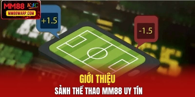 Giới thiệu sảnh thể thao MM88 uy tín