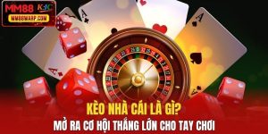 Kèo nhà cái là gì