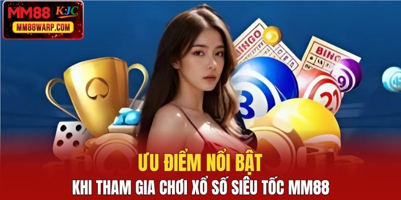 Lý do nên trải nghiệm xổ số siêu tốc MM88 ngay hôm nay