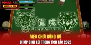 Mẹo chơi Rồng Hổ