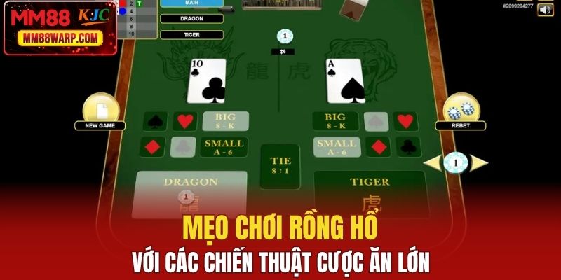 Mẹo chơi Rồng Hổ với các chiến thuật cược ăn lớn