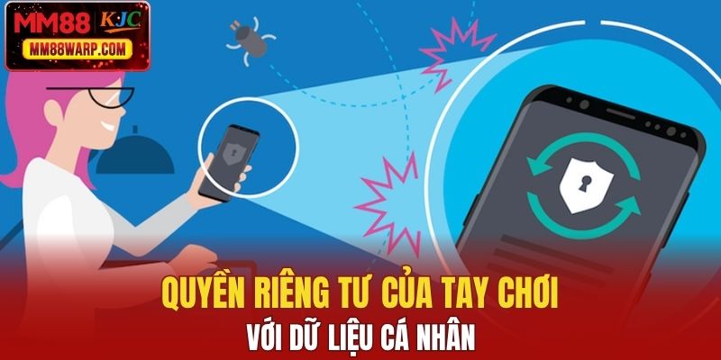 Quyền riêng tư của tay chơi với dữ liệu cá nhân