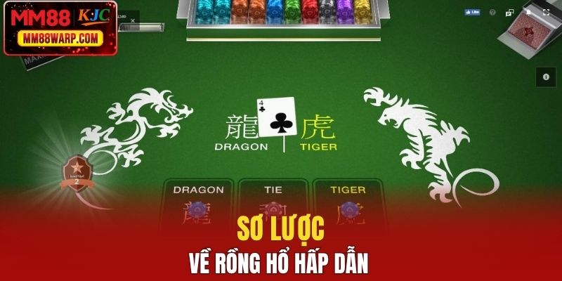 Sơ lược về Rồng Hổ hấp dẫn