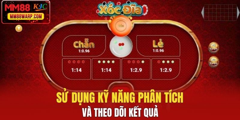 Sử dụng kỹ năng phân tích và theo dõi kết quả