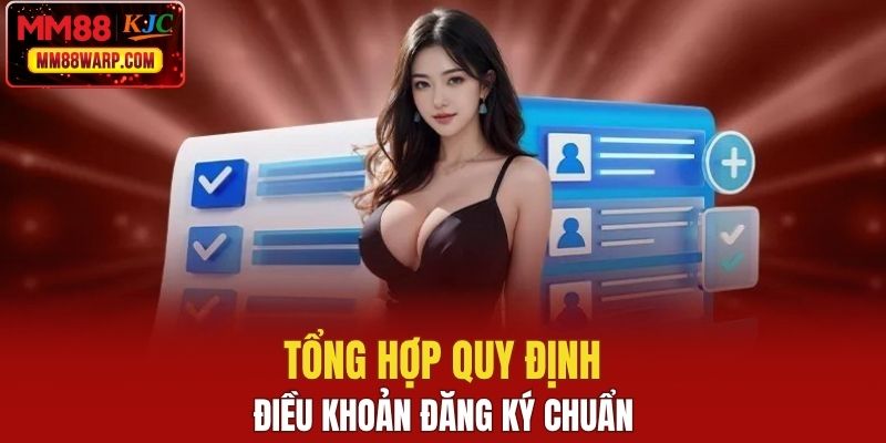 Tổng hợp quy định, điều khoản đăng ký chuẩn